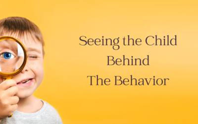 Seeing the Child Behind the Behavior